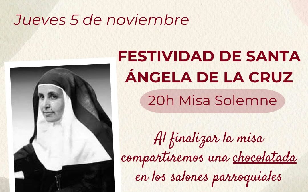 5 Noviembre Santa Ángela de la Cruz
